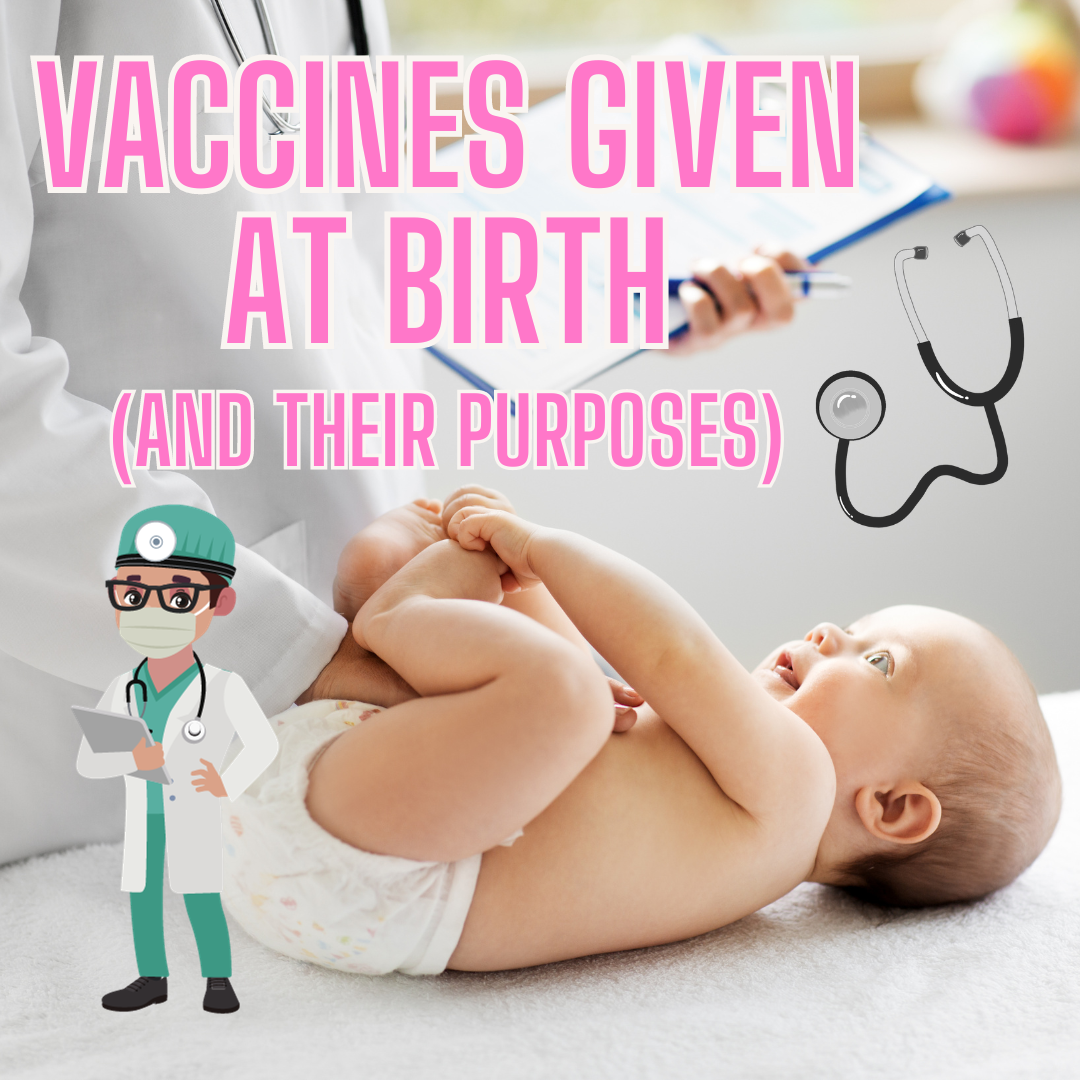 Vaccines given at birth and their purposes